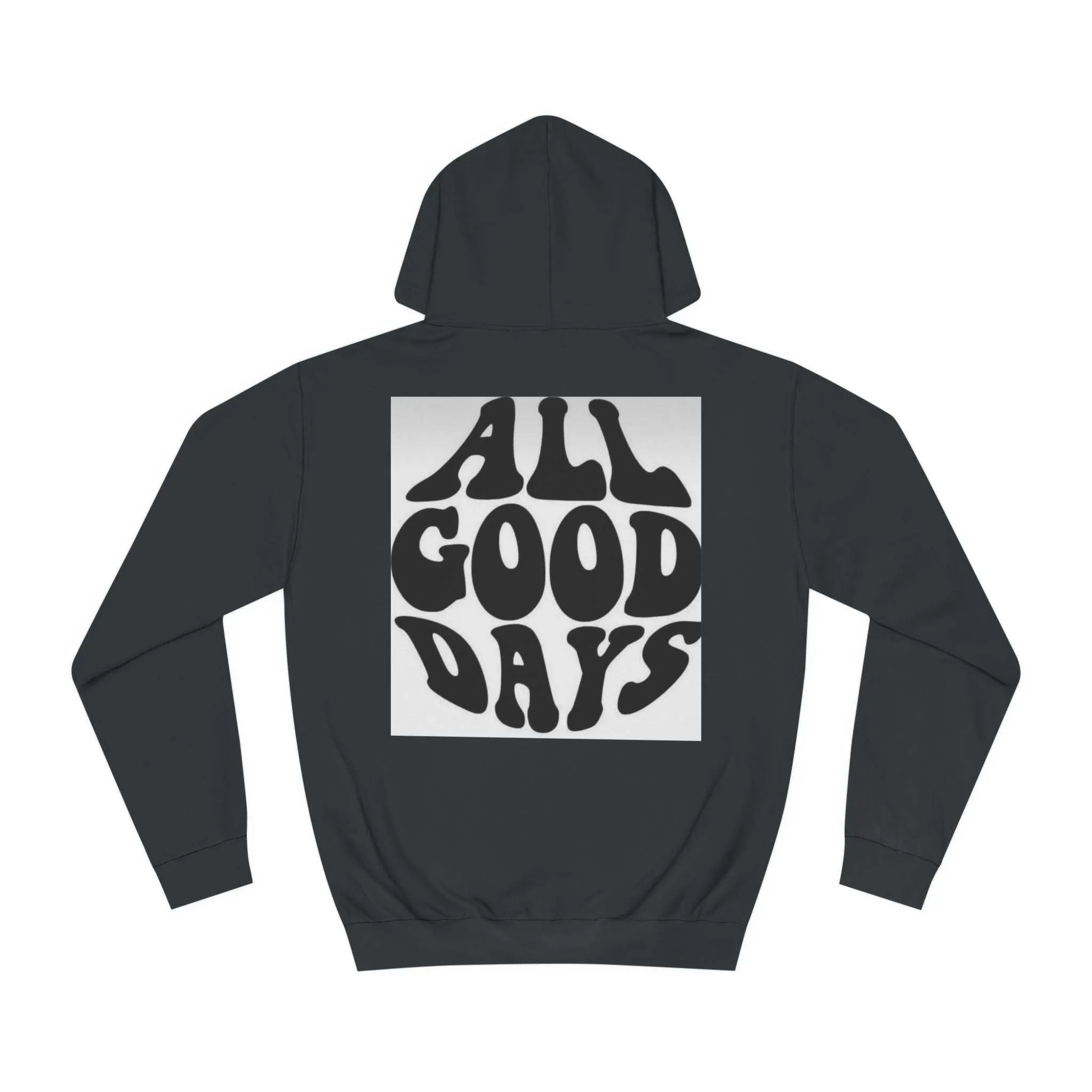 All Good Days Unisex Hoodie