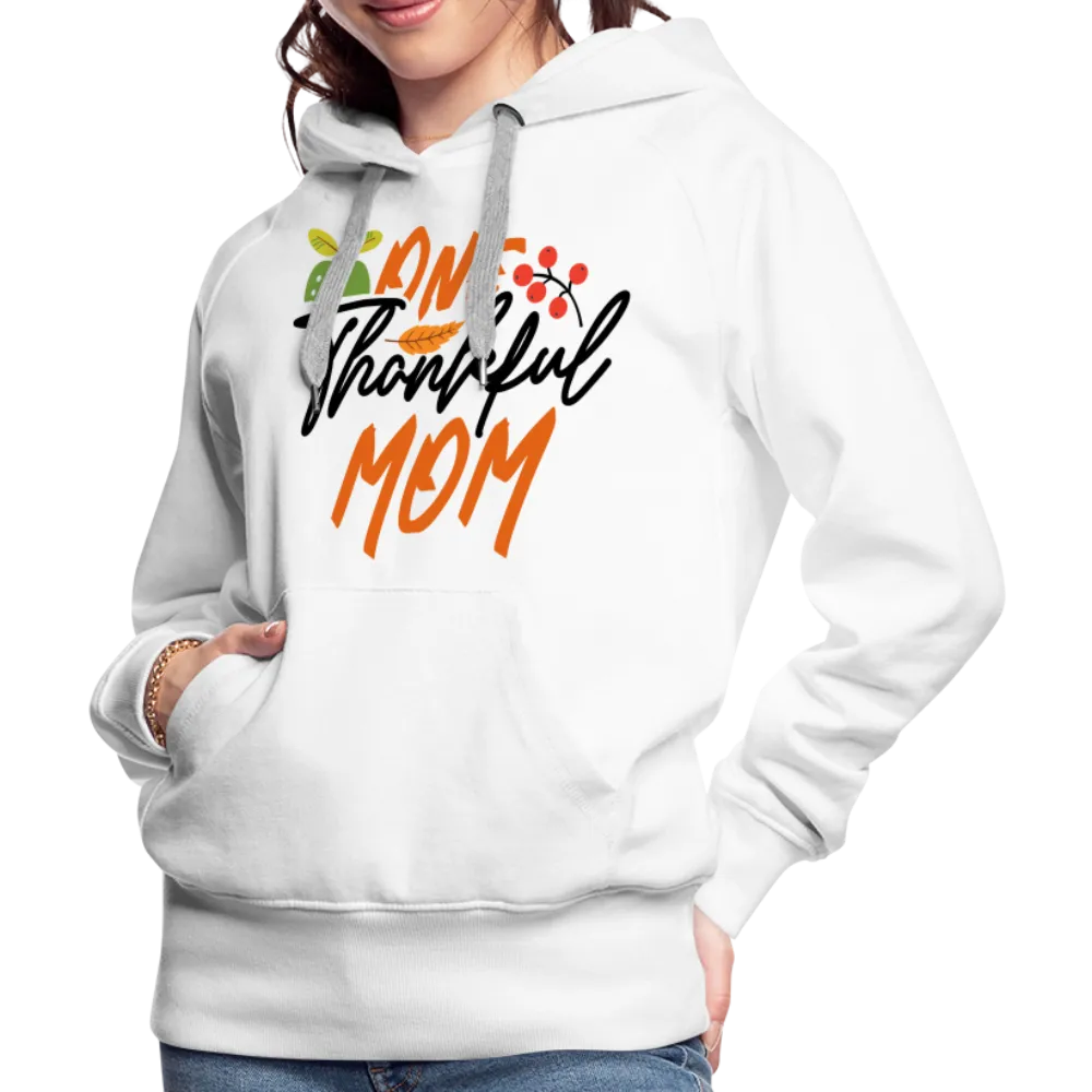 One Thankful Mom Premium Hoodie