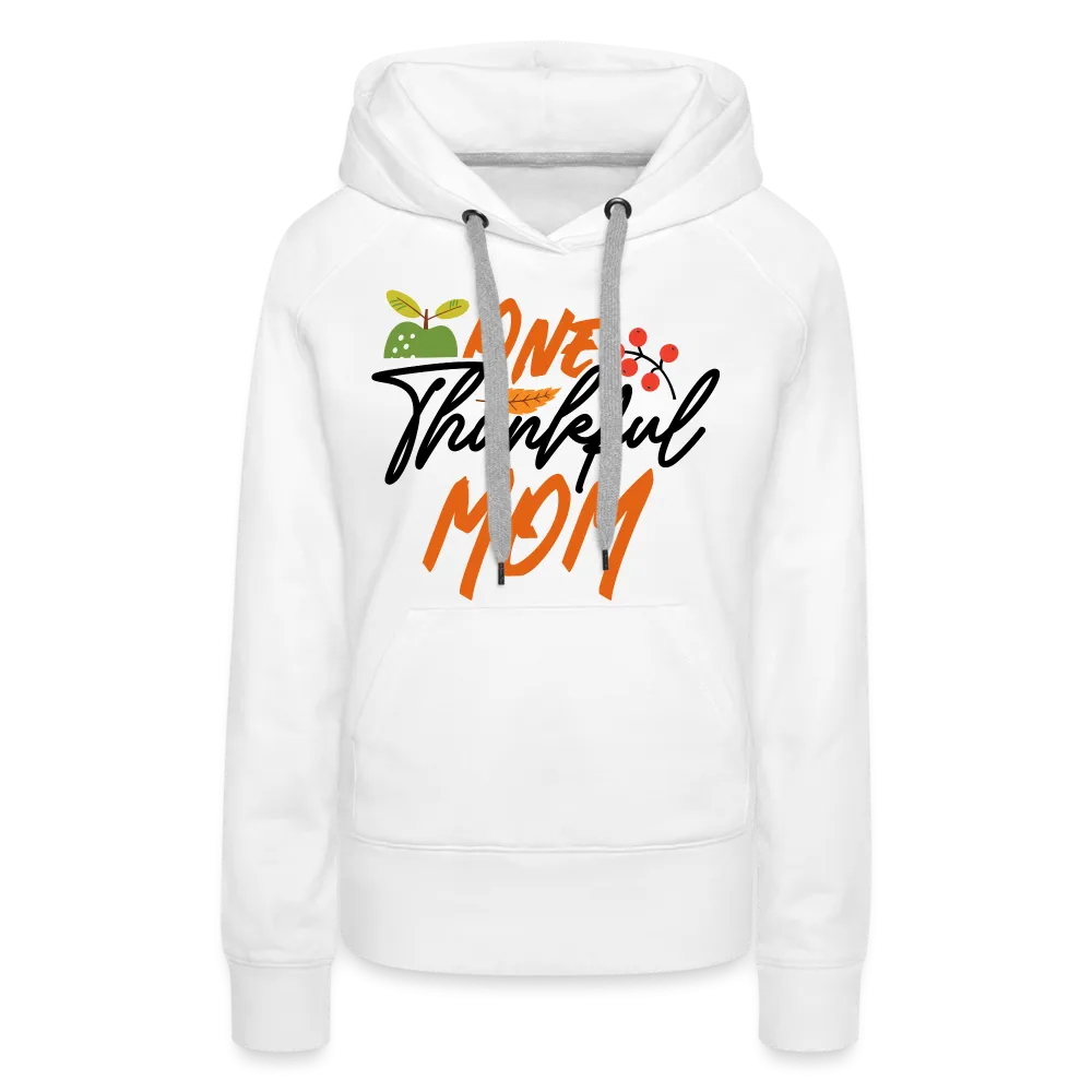 One Thankful Mom Premium Hoodie