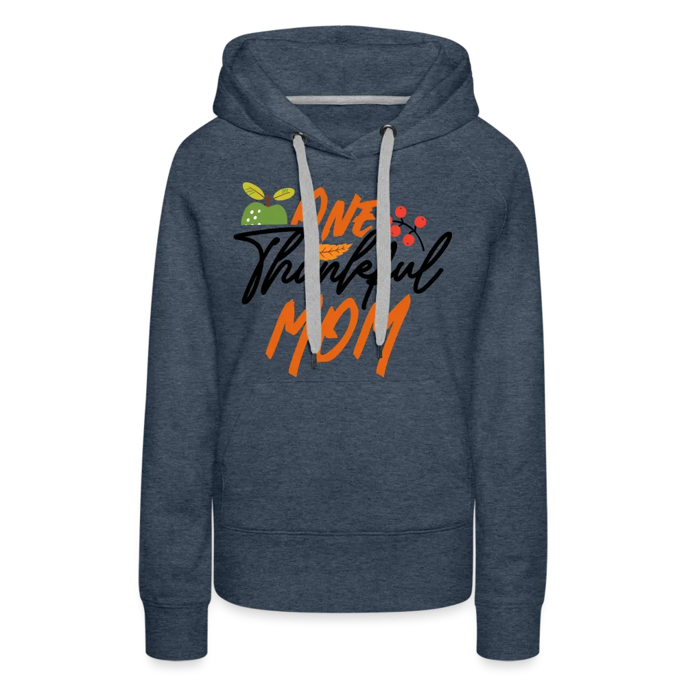 One Thankful Mom Premium Hoodie