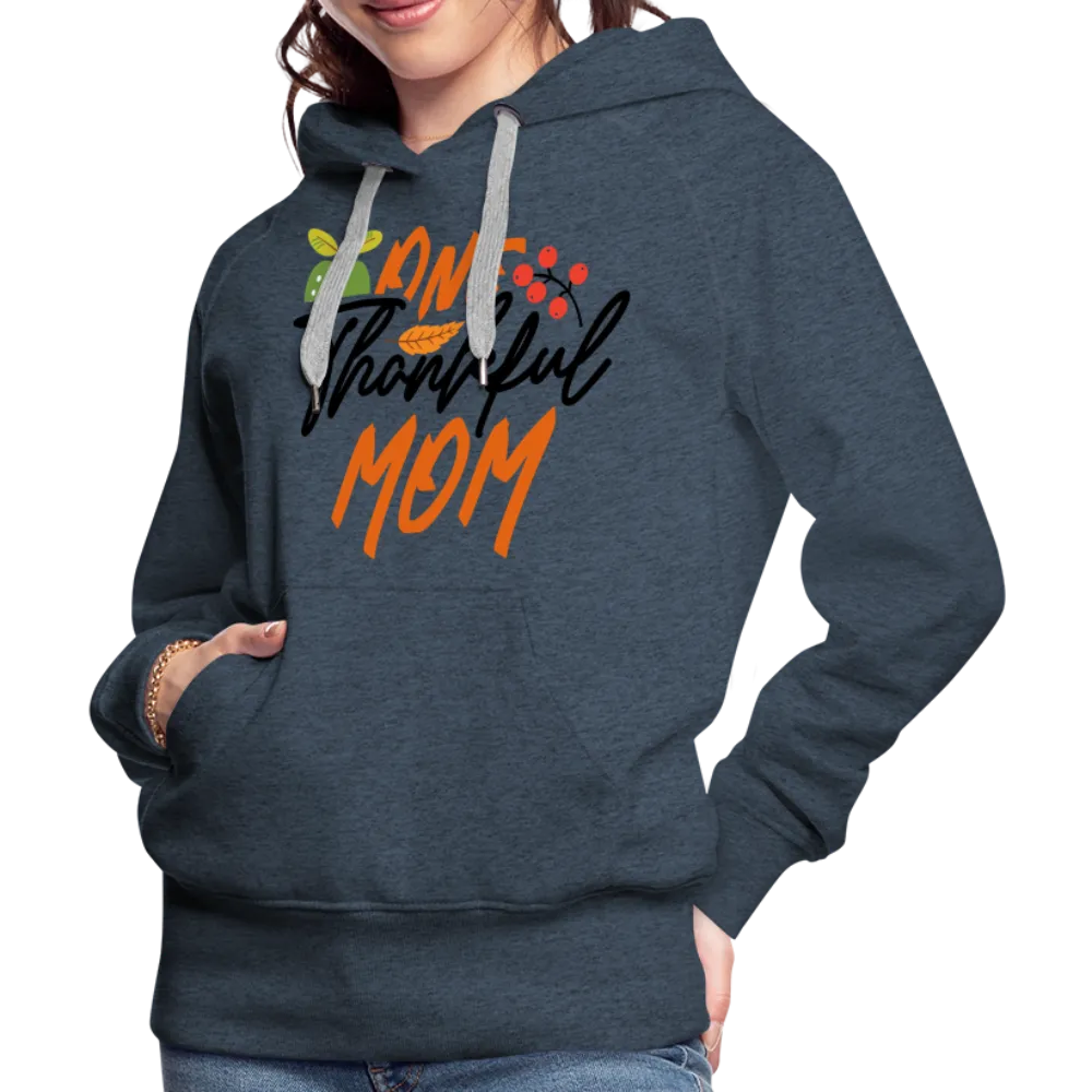 One Thankful Mom Premium Hoodie