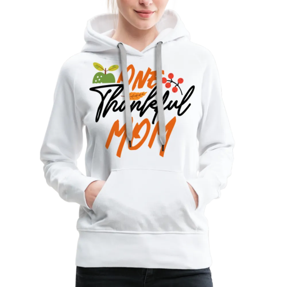 One Thankful Mom Premium Hoodie