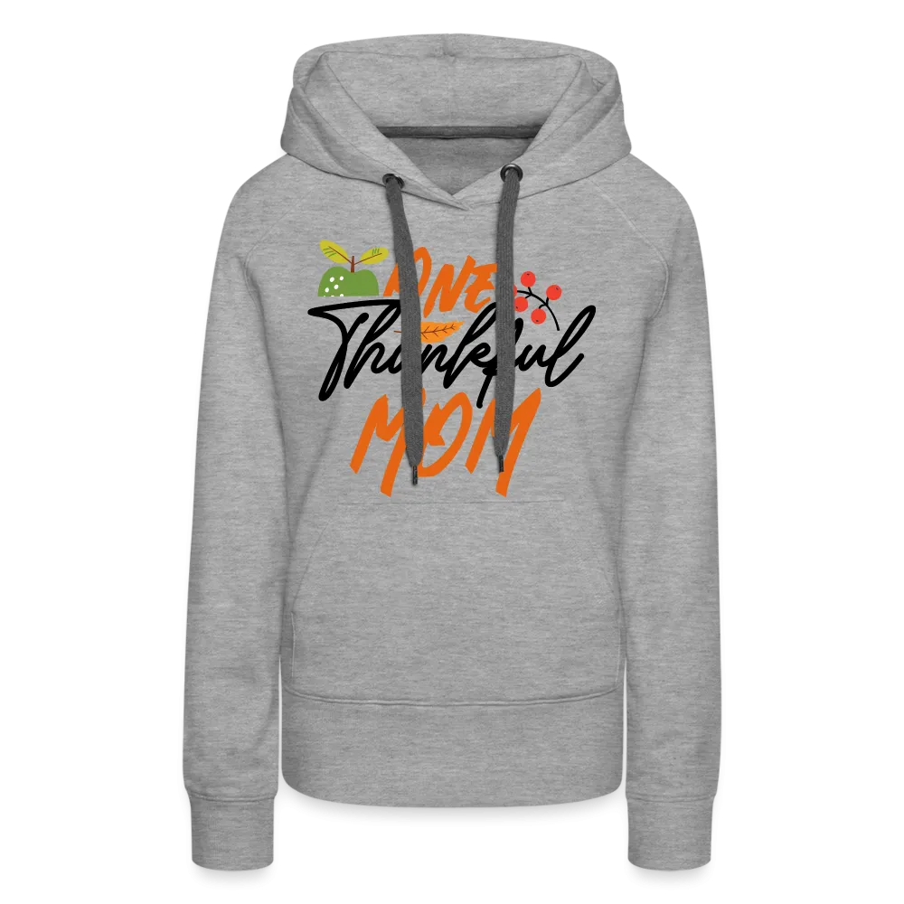 One Thankful Mom Premium Hoodie