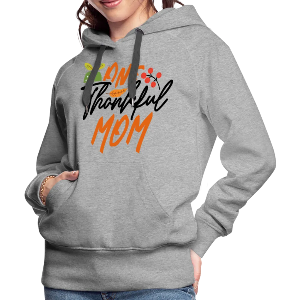 One Thankful Mom Premium Hoodie